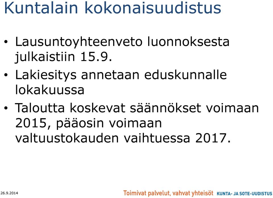 Lakiesitys annetaan eduskunnalle lokakuussa Taloutta