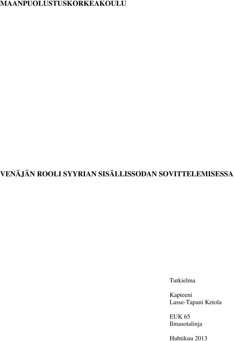 SOVITTELEMISESSA Tutkielma Kapteeni