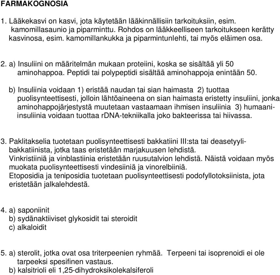 Peptidi tai polypeptidi sisältää aminohappoja enintään 50.