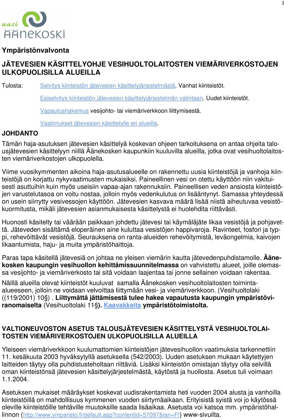 Vaatimukset jätevesien käsittelylle eri alueilla.