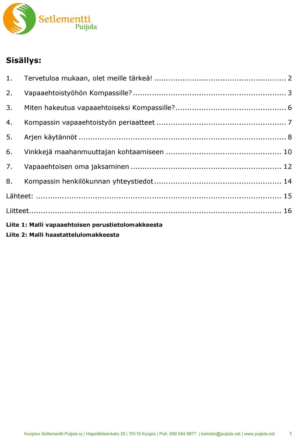 .. 12 8. Kompassin henkilökunnan yhteystiedot... 14 Lähteet:... 15 Liitteet.