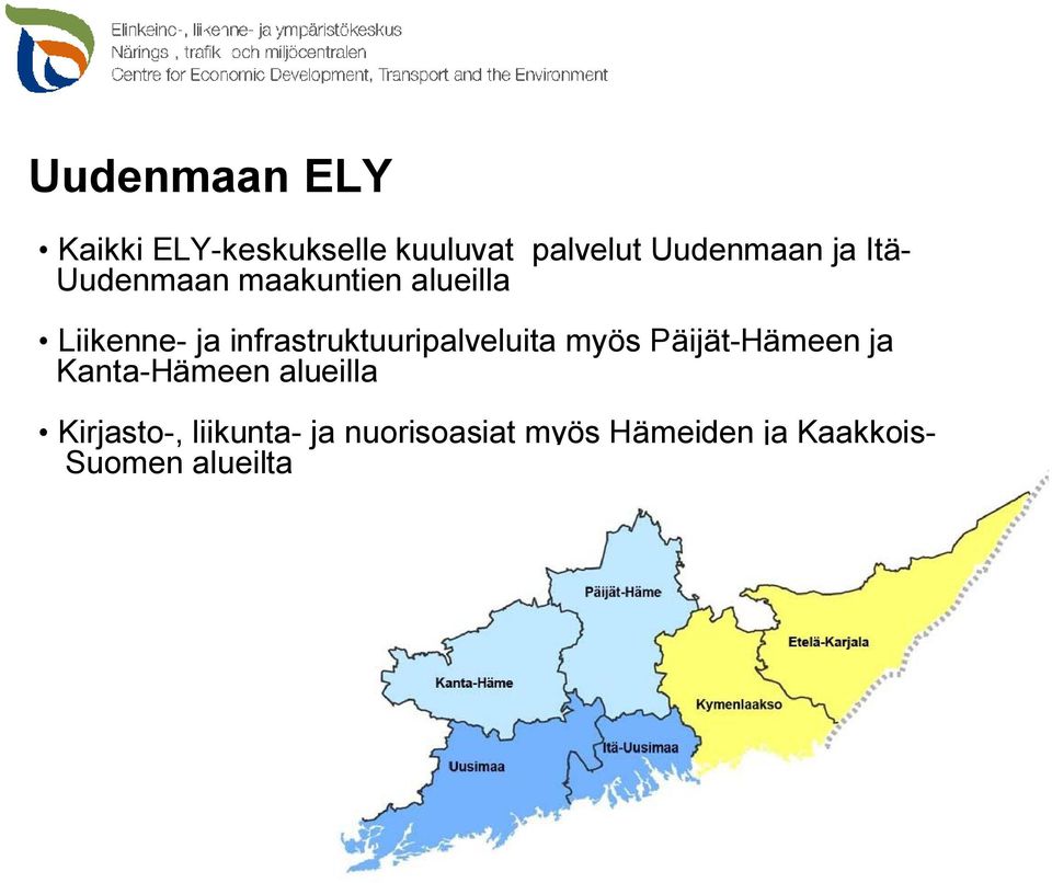 infrastruktuuripalveluita myös Päijät-Hämeen ja Kanta-Hämeen