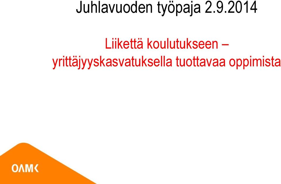 koulutukseen