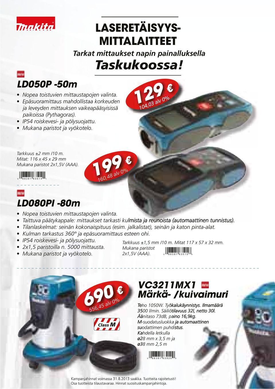 0% Class M VC3211MX1 Märkä- /kuivaimuri M-suodatusluokka ja automaattinen suodattimen puhdistus.