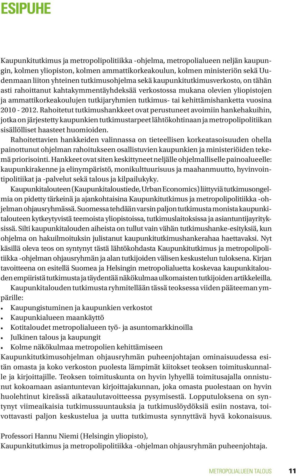 kehittämishanketta vuosina 2010-2012.