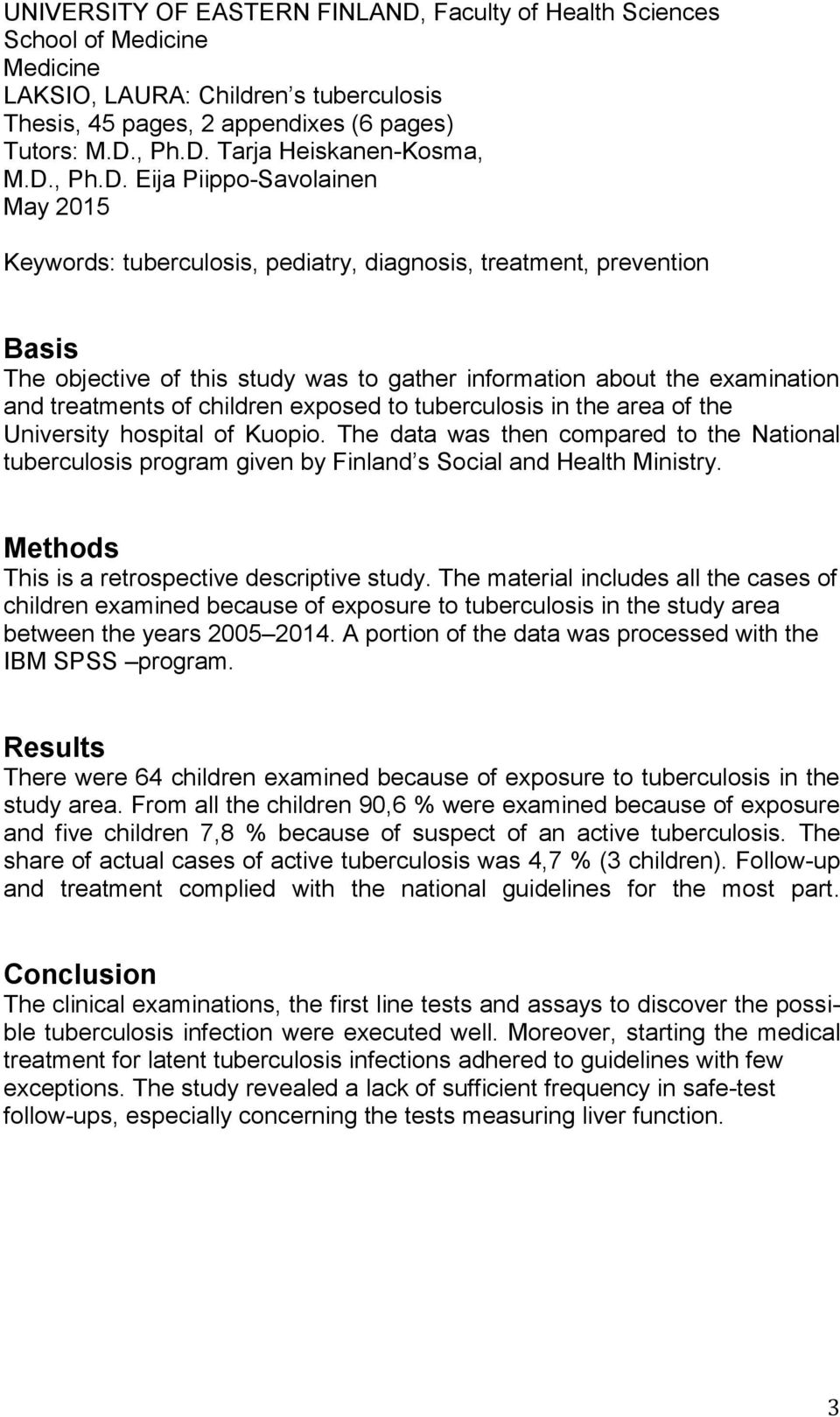 treatments of children exposed to tuberculosis in the area of the University hospital of Kuopio.