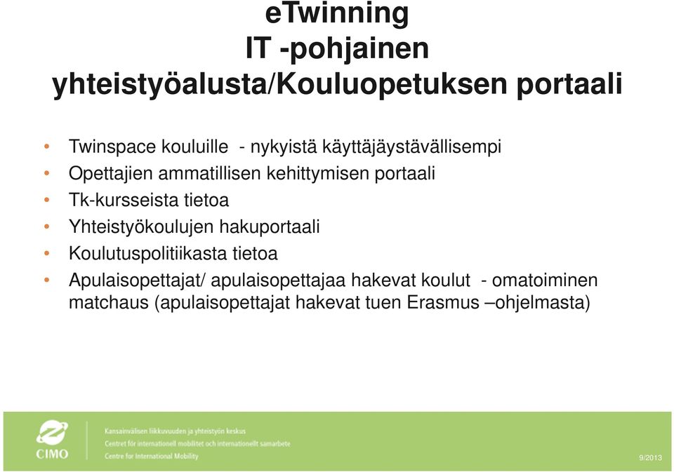tietoa Yhteistyökoulujen hakuportaali Koulutuspolitiikasta tietoa Apulaisopettajat/