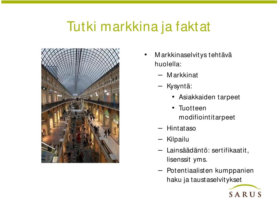 modifiointitarpeet Hintataso Kilpailu Lainsäädäntö: