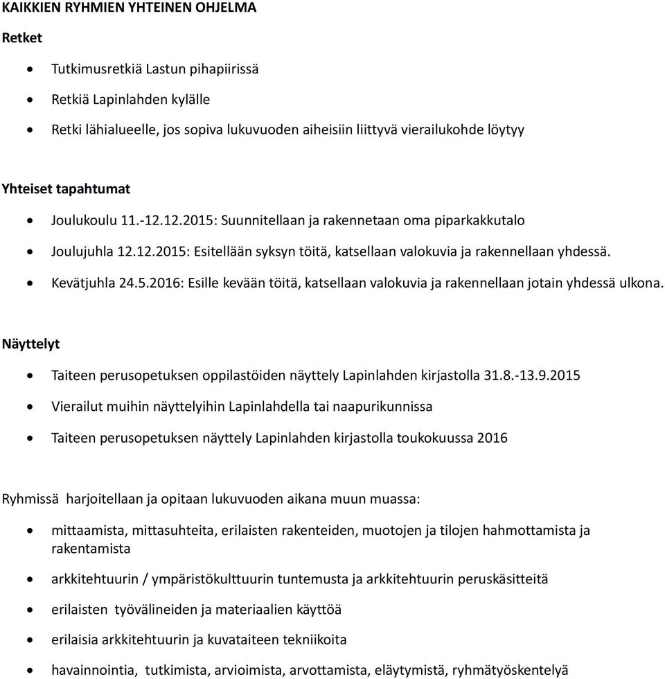 Näyttelyt Taiteen perusopetuksen oppilastöiden näyttely Lapinlahden kirjastolla 31.8.-13.9.