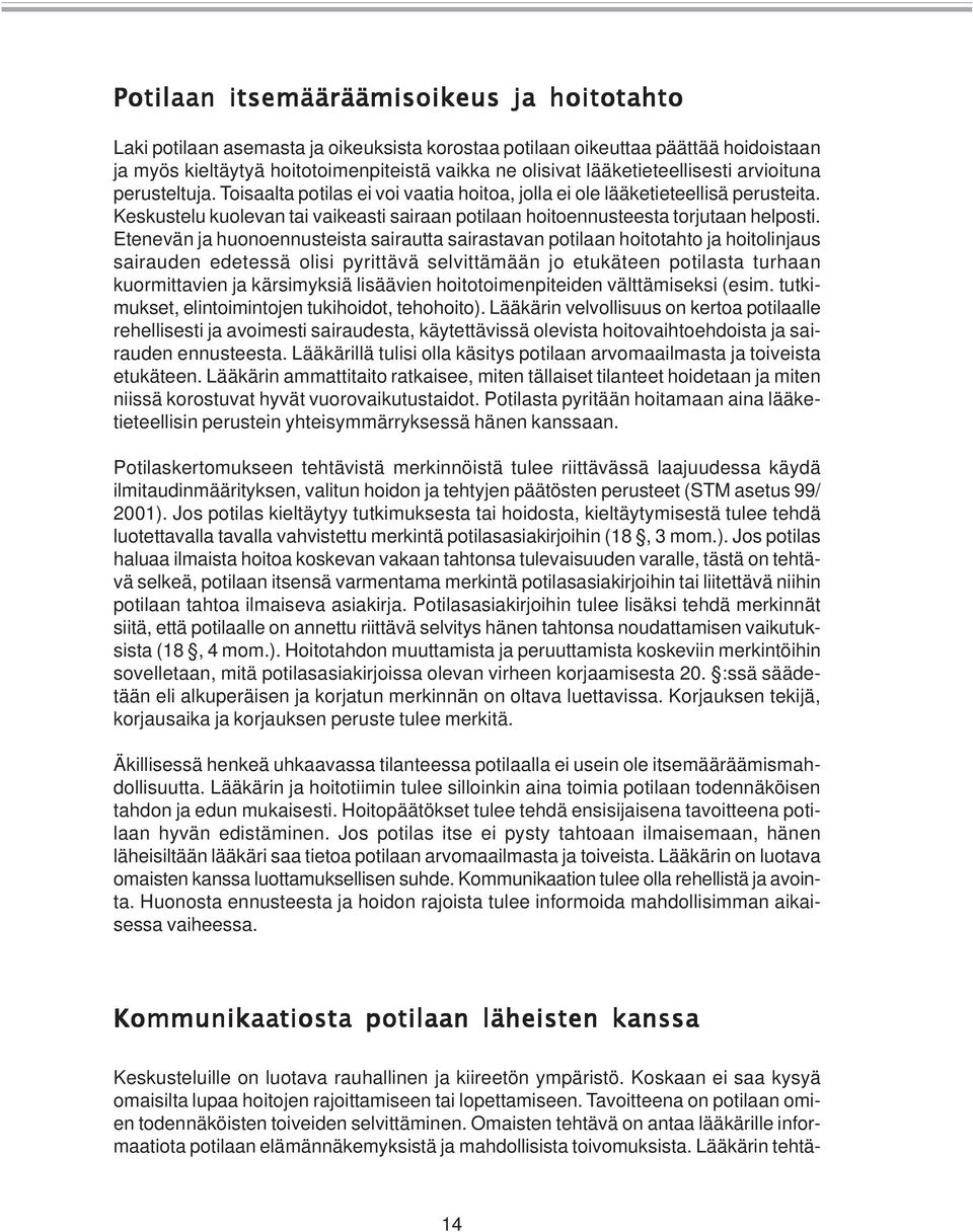 Keskustelu kuolevan tai vaikeasti sairaan potilaan hoitoennusteesta torjutaan helposti.