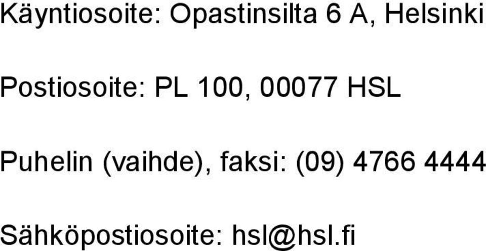 00077 HSL Puhelin (vaihde), faksi: