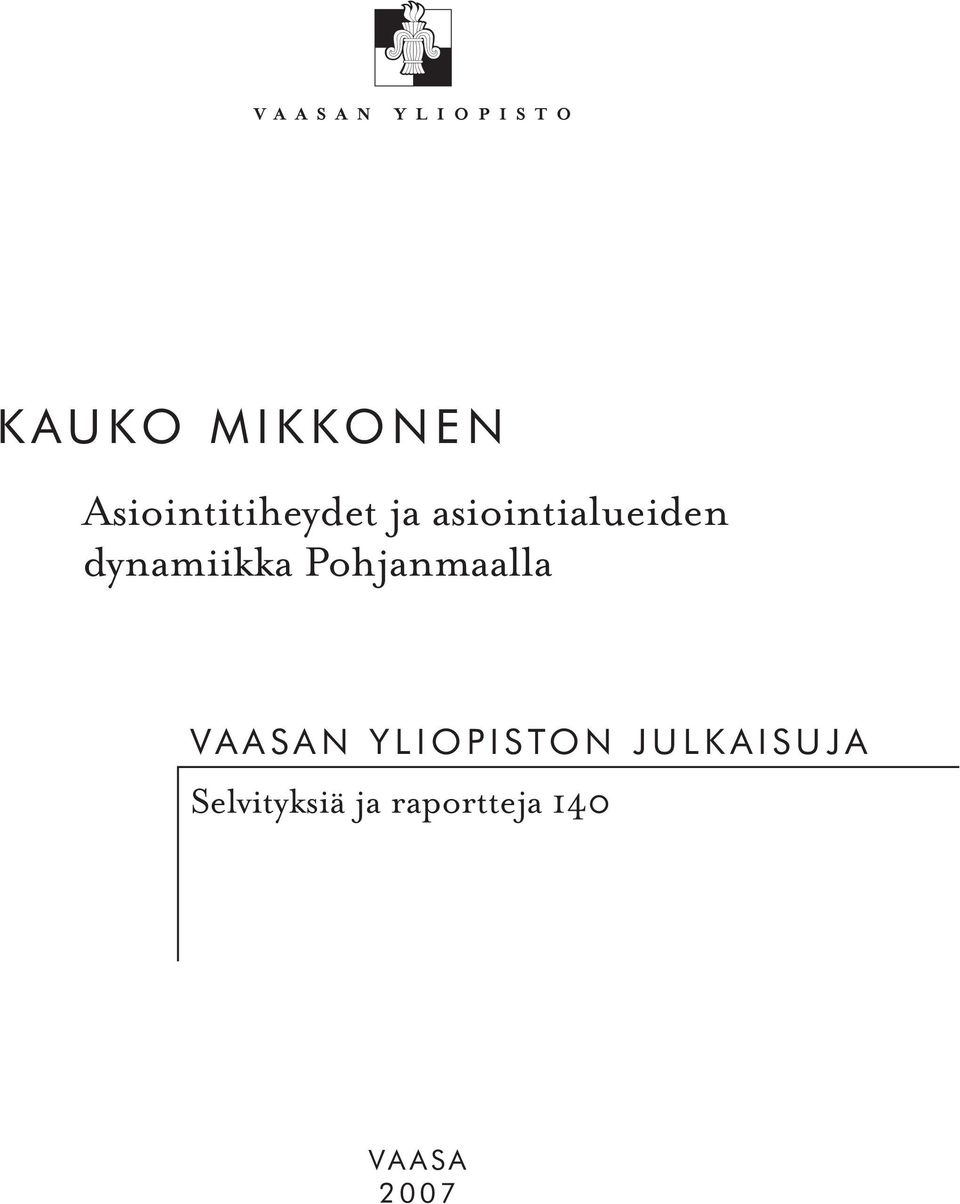 Pohjanmaalla VAASAN YLIOPISTON