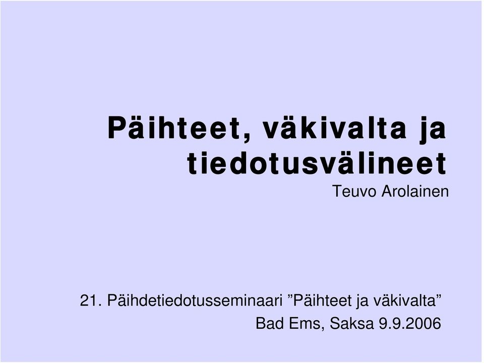 21. Päihdetiedotusseminaari