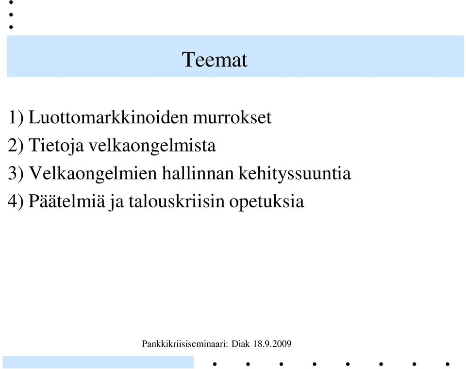 3) Velkaongelmien hallinnan