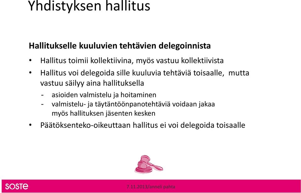 aina hallituksella - asioiden valmistelu ja hoitaminen - valmistelu- ja täytäntöönpanotehtäviä