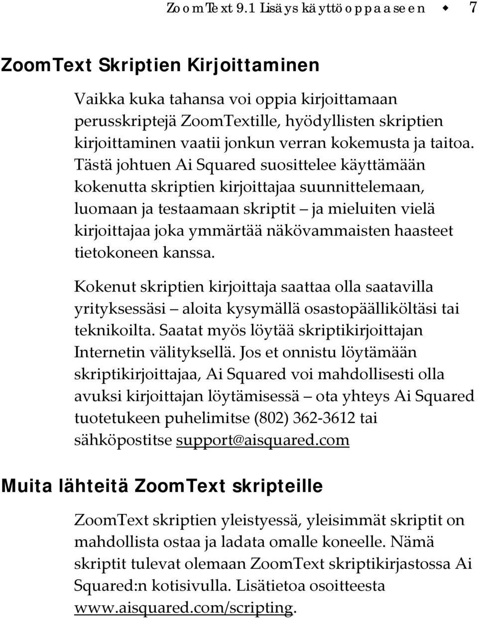 kokemusta ja taitoa.