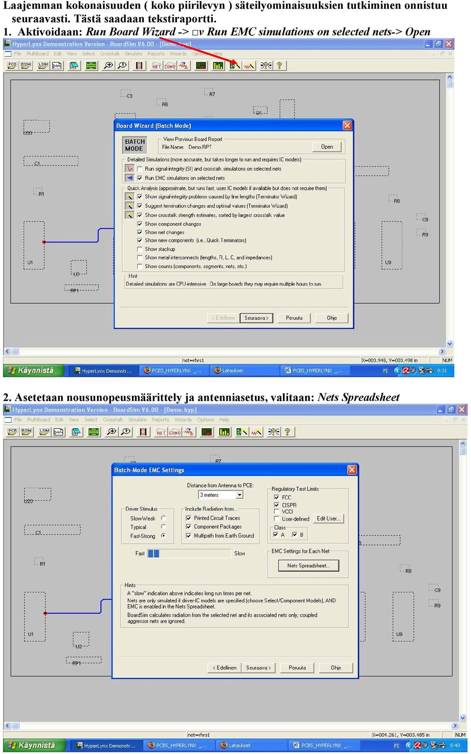 Aktivoidaan: Run Board Wizard -> v Run EMC simulations on selected