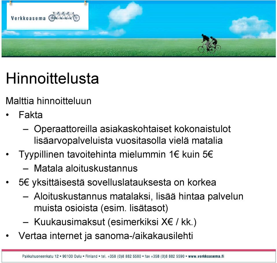 aloituskustannus 5 yksittäisestä sovelluslatauksesta on korkea Aloituskustannus matalaksi, lisää hintaa