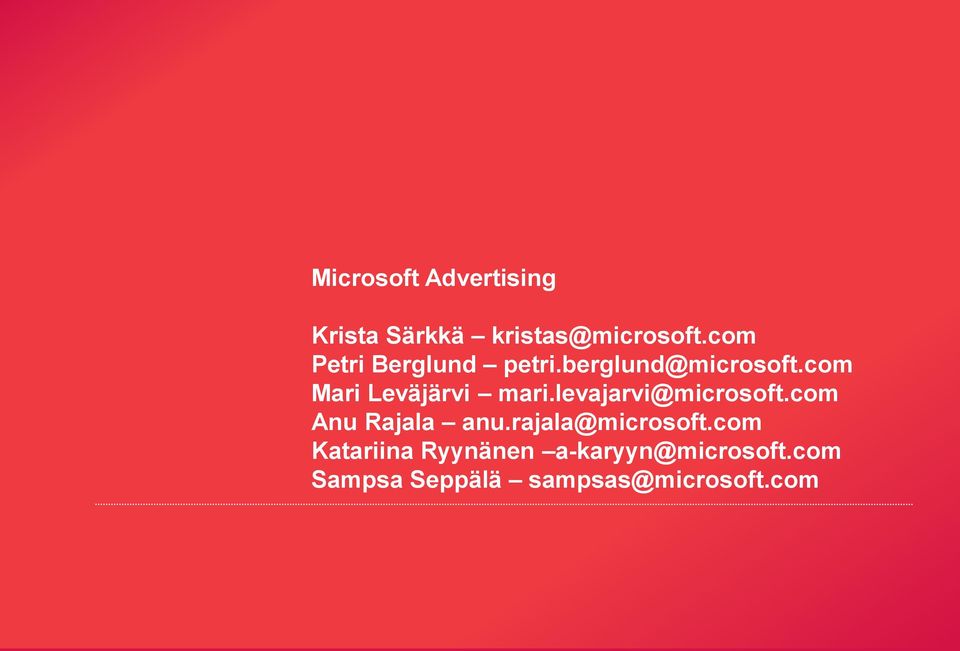 com Mari Leväjärvi mari.levajarvi@microsoft.com Anu Rajala anu.