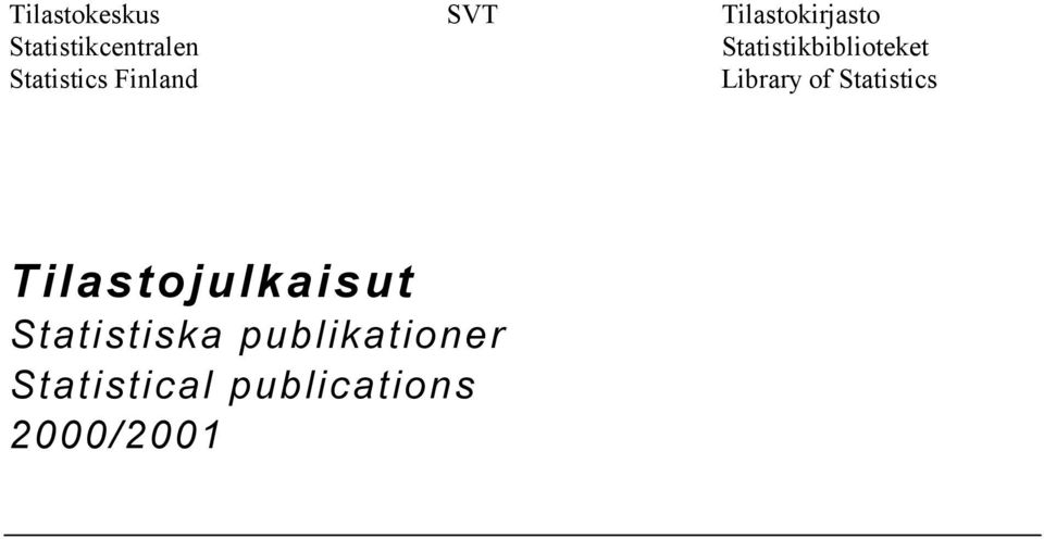Statistics Finland Library of Statistics