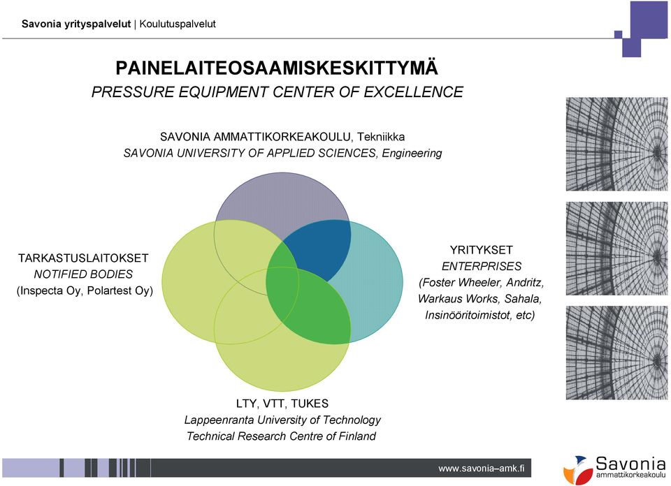 Polartest Oy) YRITYKSET ENTERPRISES (Foster Wheeler, Andritz, Warkaus Works, Sahala,