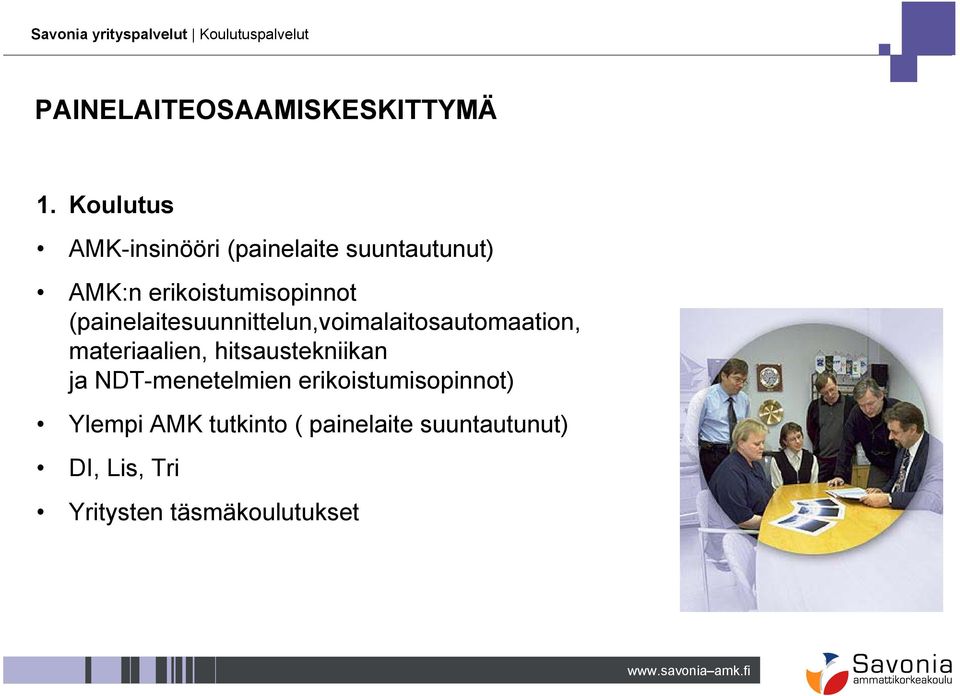 materiaalien, hitsaustekniikan ja NDT-menetelmien erikoistumisopinnot)