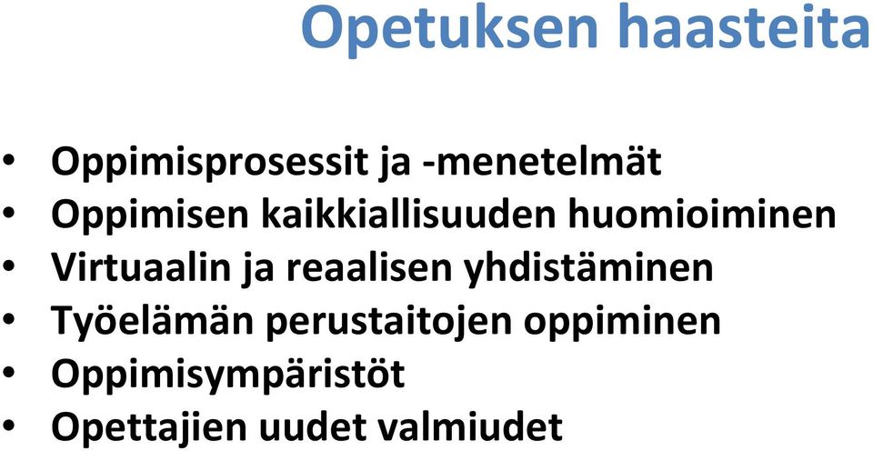 ja reaalisen yhdistäminen Työelämän perustaitojen