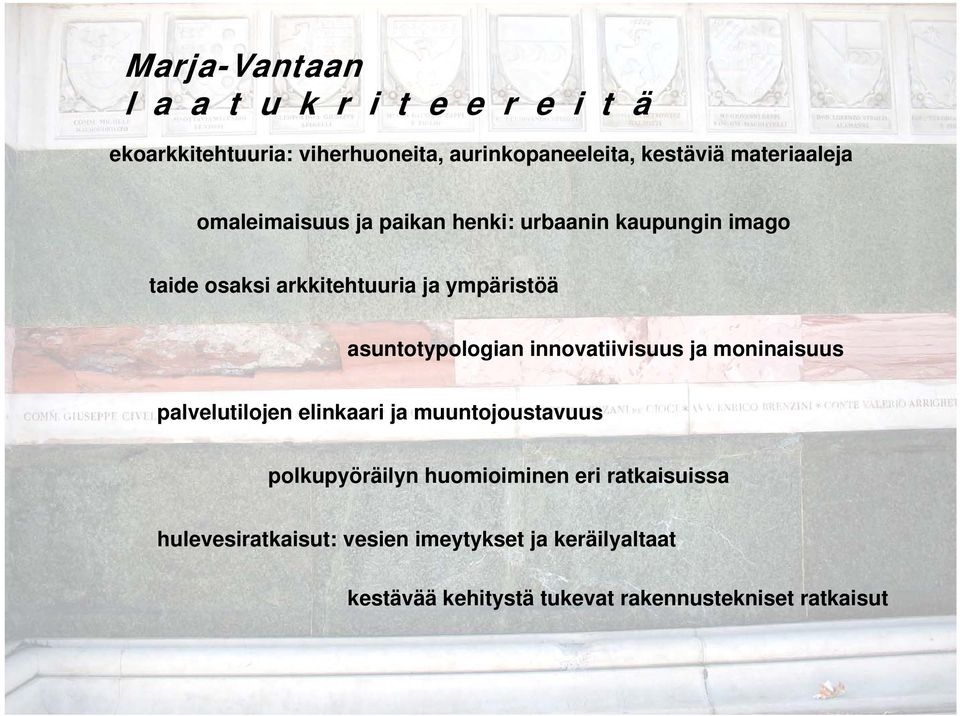 asuntotypologian innovatiivisuus ja moninaisuus palvelutilojen elinkaari ja muuntojoustavuus polkupyöräilyn