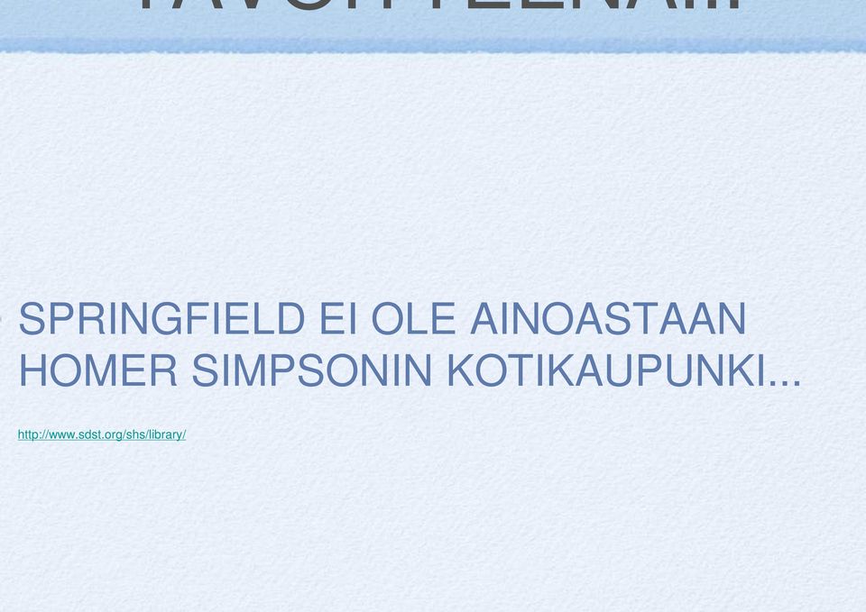 AINOASTAAN HOMER SIMPSONIN