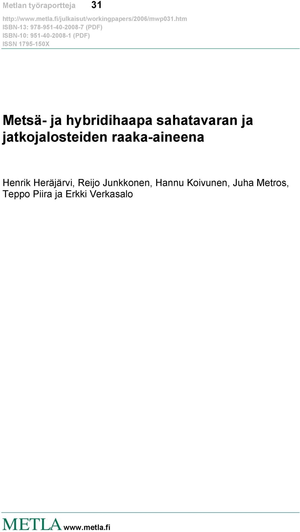 jatkojalosteiden raaka-aineena Henrik Heräjärvi, Reijo