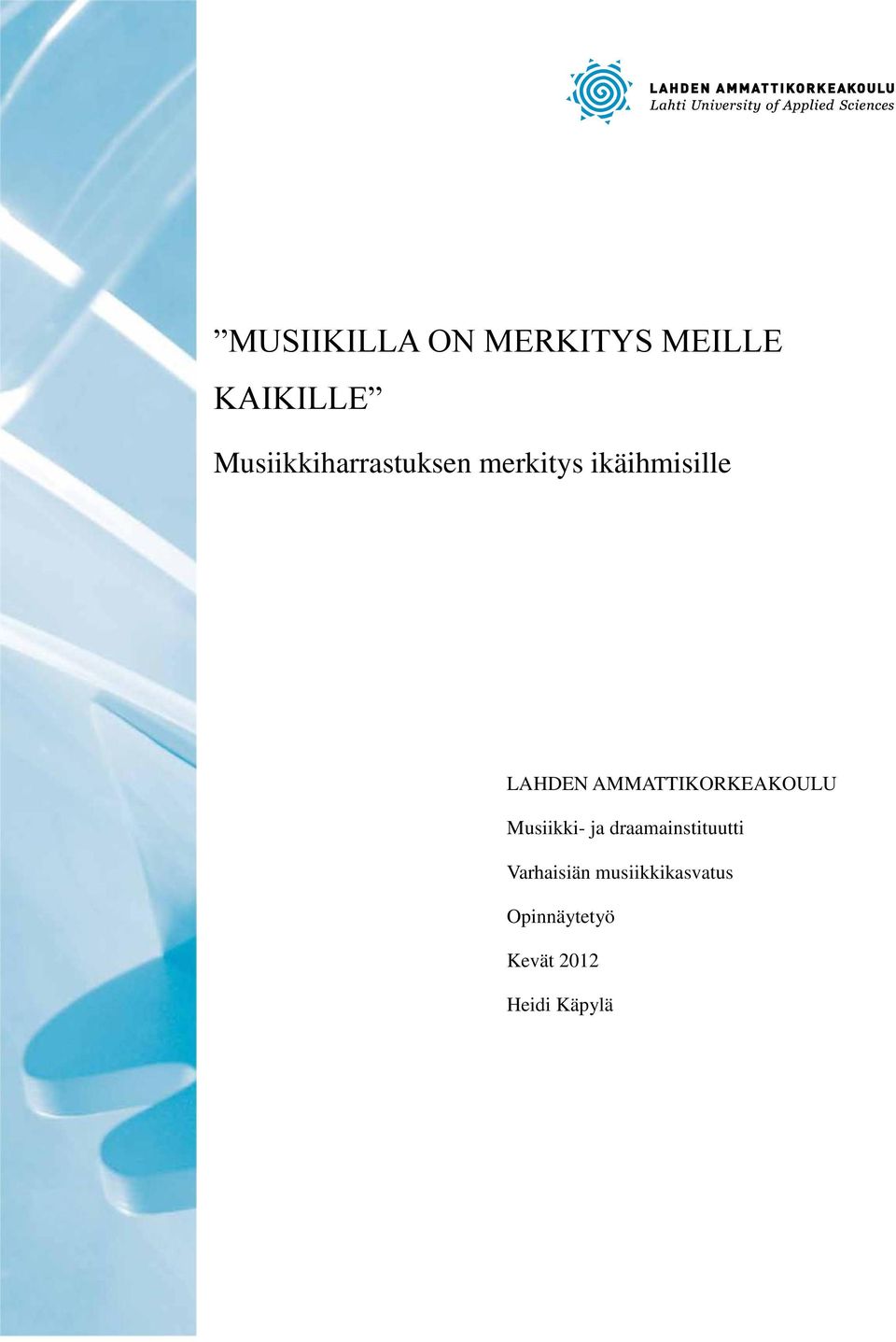 AMMATTIKORKEAKOULU Musiikki- ja draamainstituutti