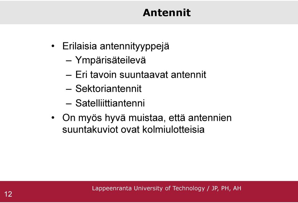 Sektoriantennit Satelliittiantenni On myös hyvä