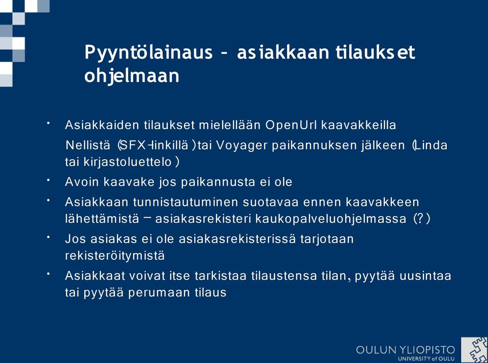 tunnistautuminen suotavaa ennen kaavakkeen lähettämistä asiakasrekisteri kaukopalveluohjelmassa (?