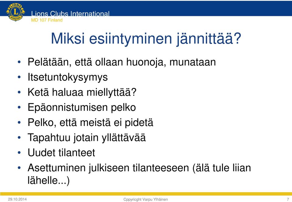 miellyttää?