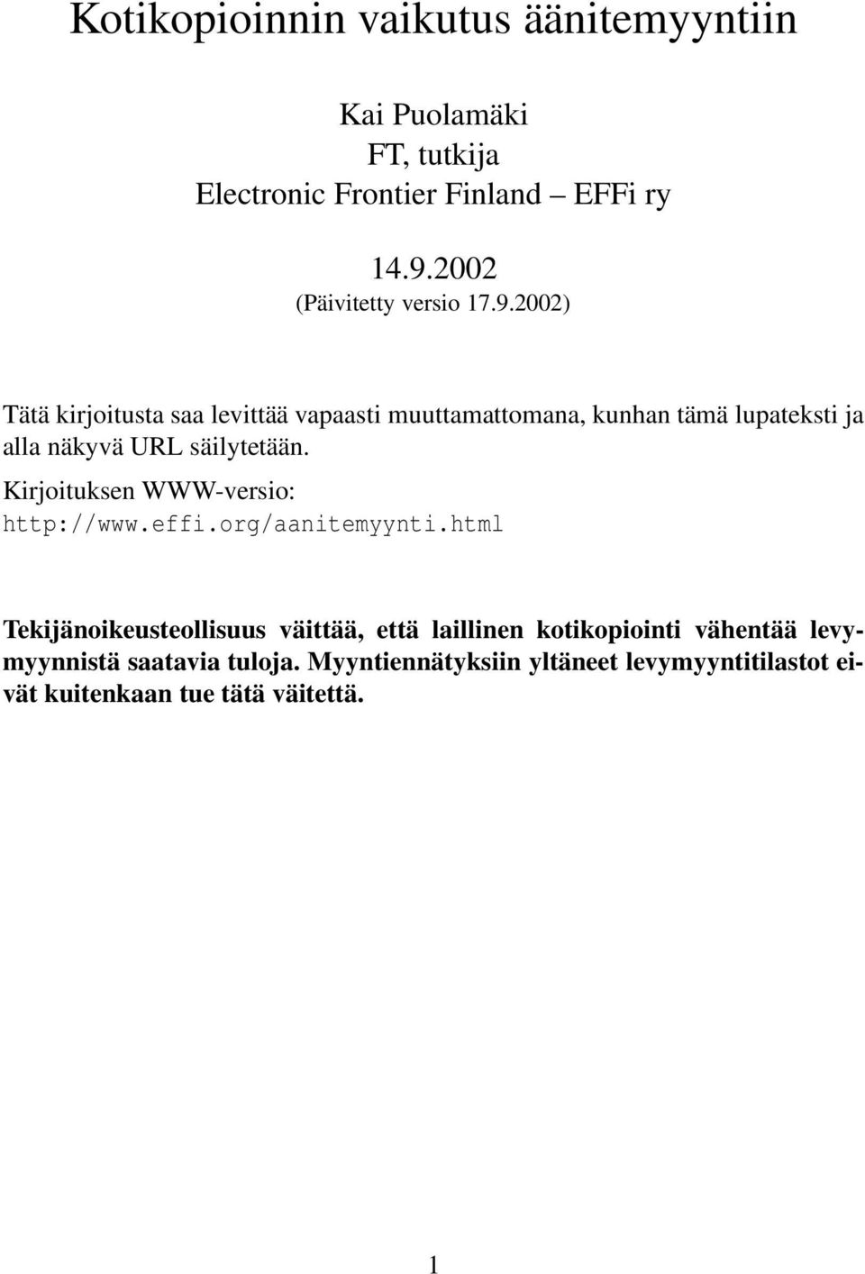 2002) Tätä kirjoitusta saa levittää vapaasti muuttamattomana, kunhan tämä lupateksti ja alla näkyvä URL säilytetään.