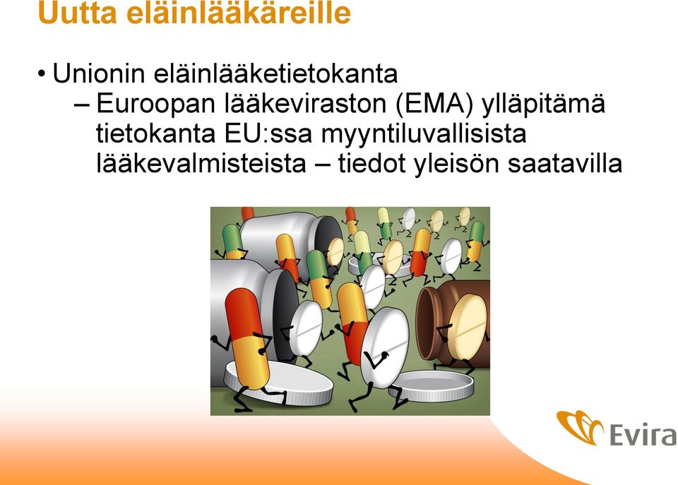 lääkeviraston (EMA) ylläpitämä tietokanta