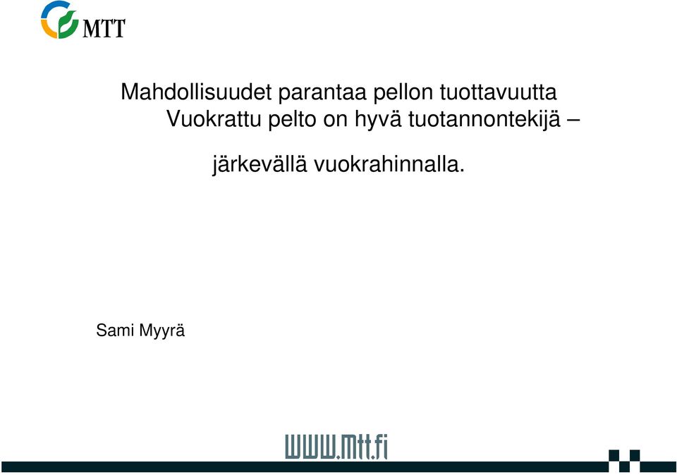 on hyvä tuotannontekijä