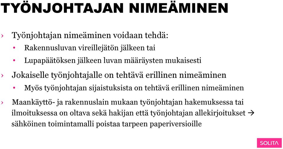 sijaistuksista on tehtävä erillinen nimeäminen Maankäyttö- ja rakennuslain mukaan työnjohtajan hakemuksessa tai