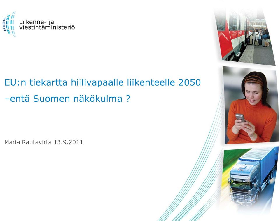 liikenteelle 2050 entä