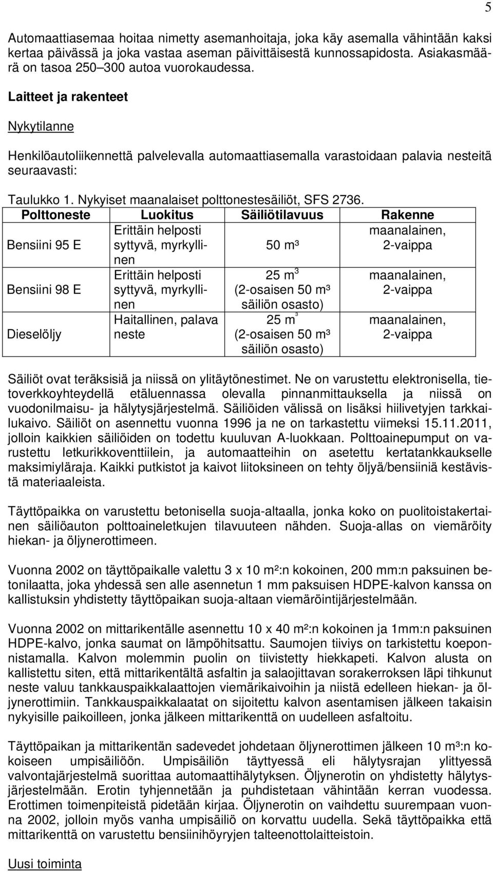 Nykyiset maanalaiset polttonestesäiliöt, SFS 2736.