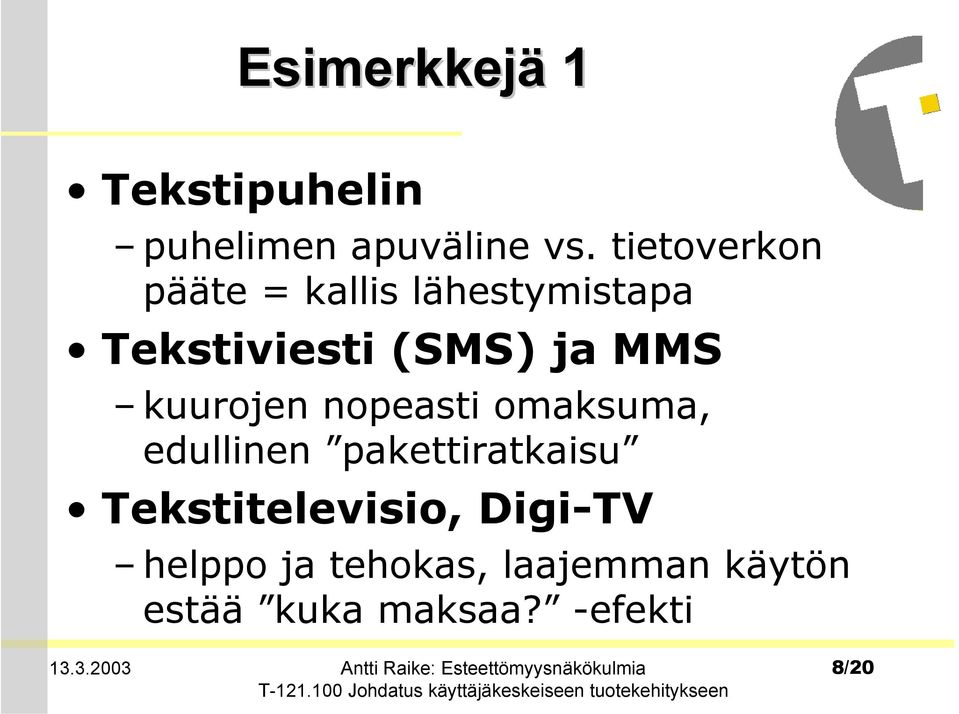 MMS kuurojen nopeasti omaksuma, edullinen pakettiratkaisu