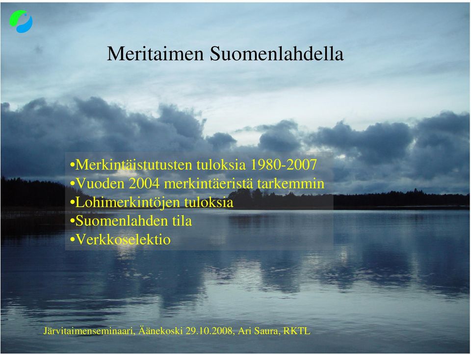 Lohimerkintöjen tuloksia Suomenlahden tila