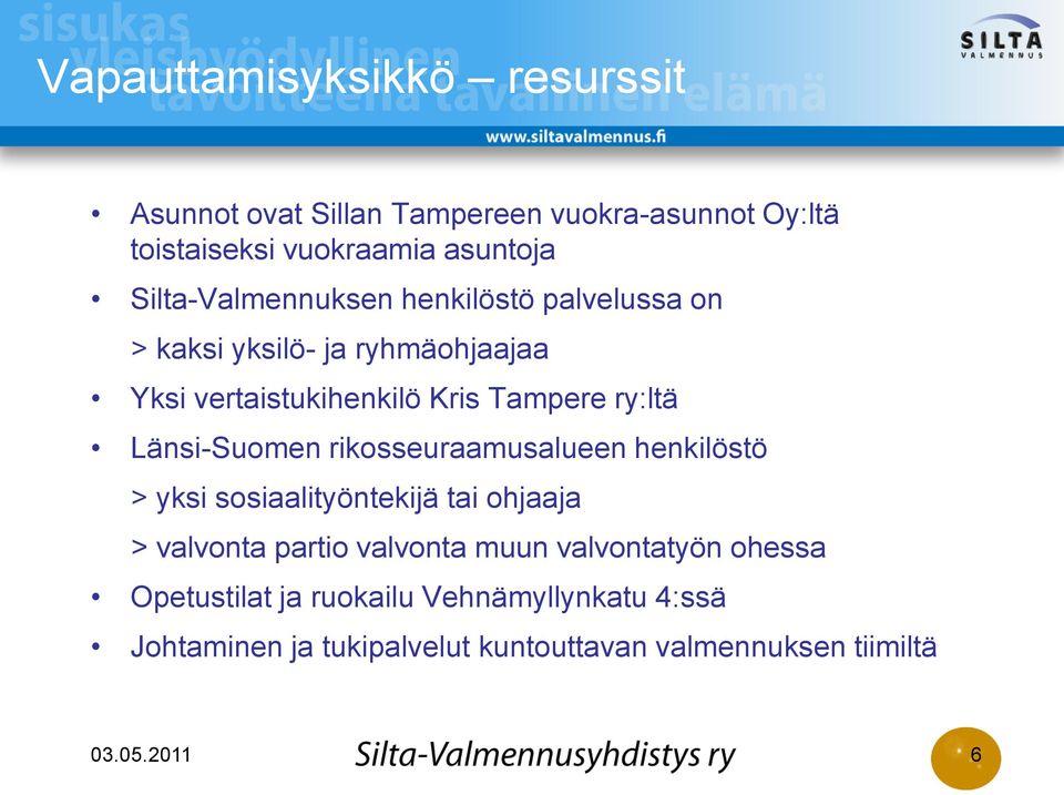 Länsi-Suomen rikosseuraamusalueen henkilöstö > yksi sosiaalityöntekijä tai ohjaaja > valvonta partio valvonta muun