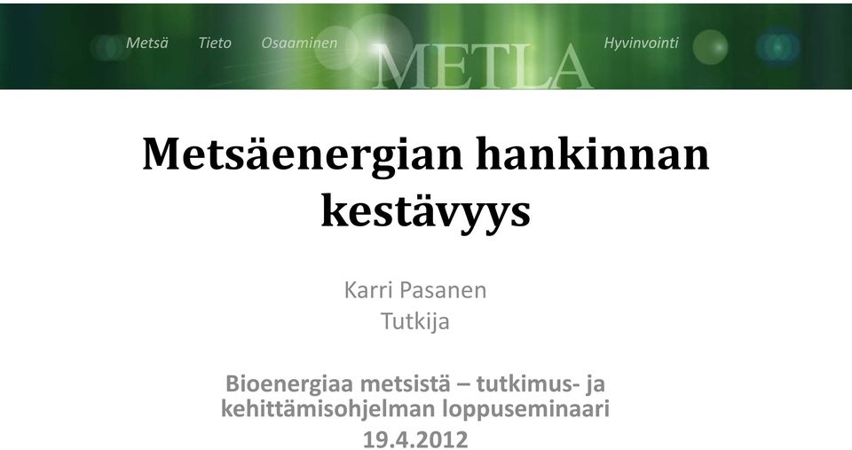 metsistä tutkimus- ja