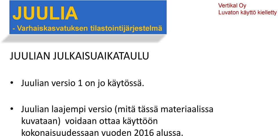 Juulian laajempi versio (mitä tässä