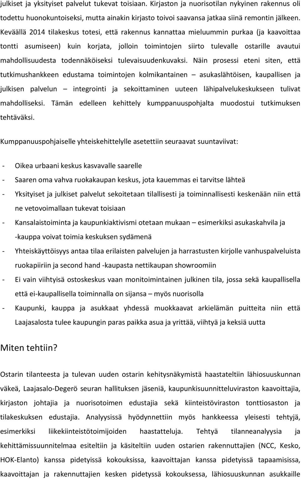todennäköiseksi tulevaisuudenkuvaksi.