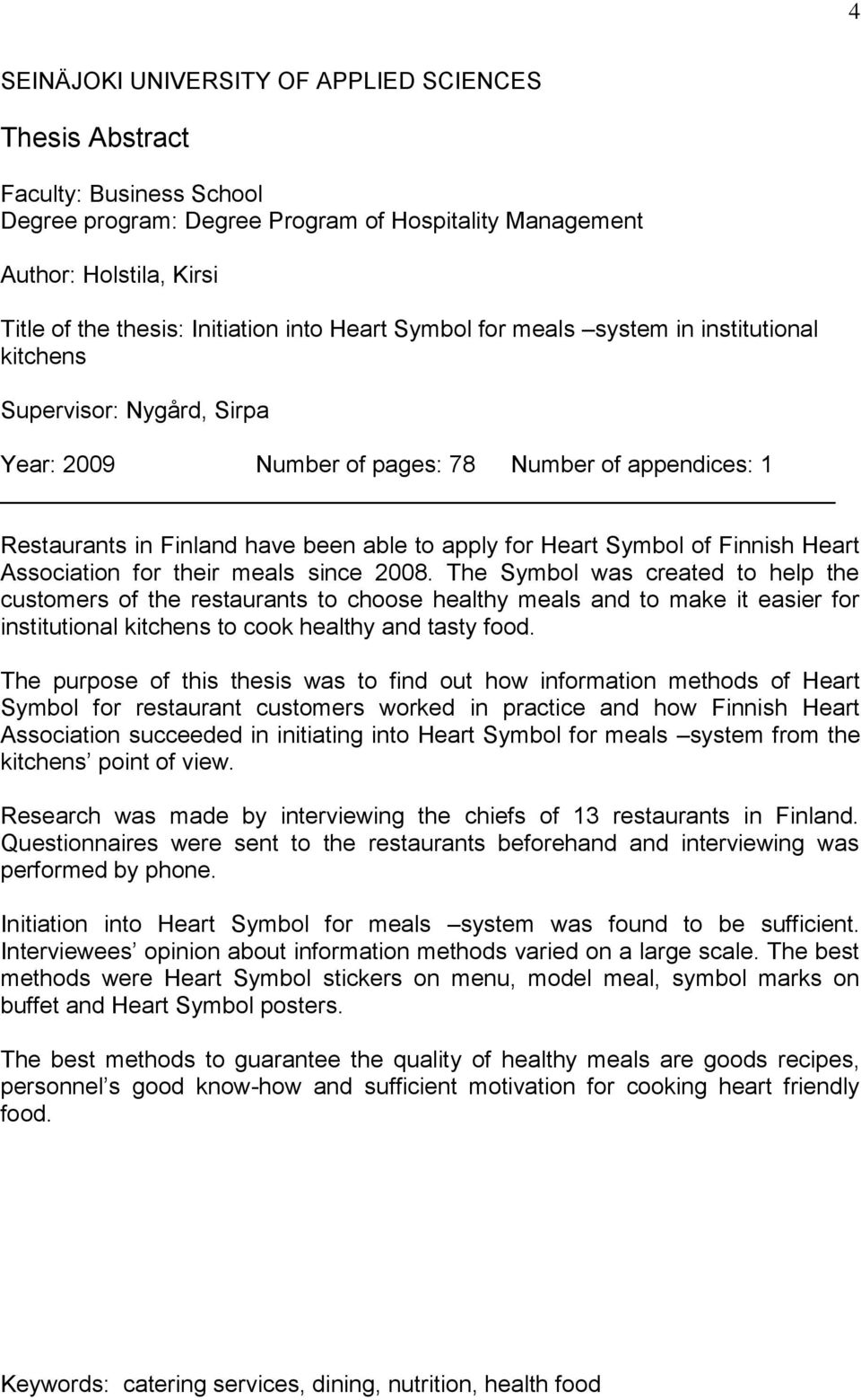 Symbol of Finnish Heart Association for their meals since 2008.