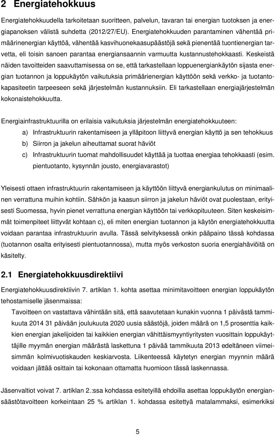 kustannustehokkaasti.