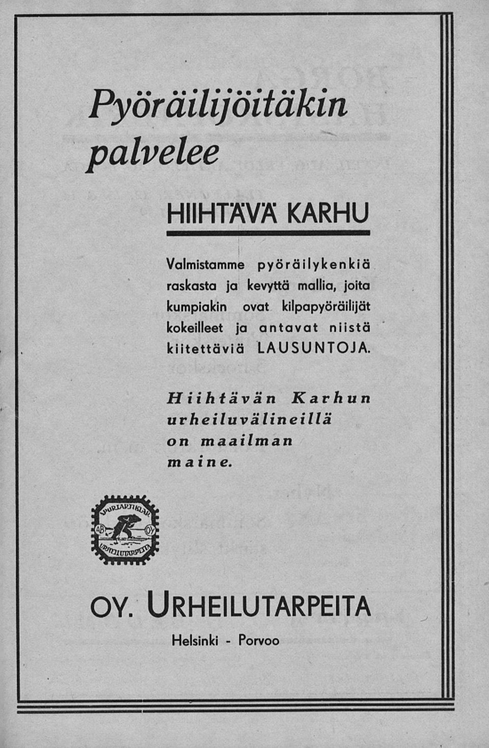 kokeilleet ja antavat niistä kiitettäviä LAUSUNTOJA.