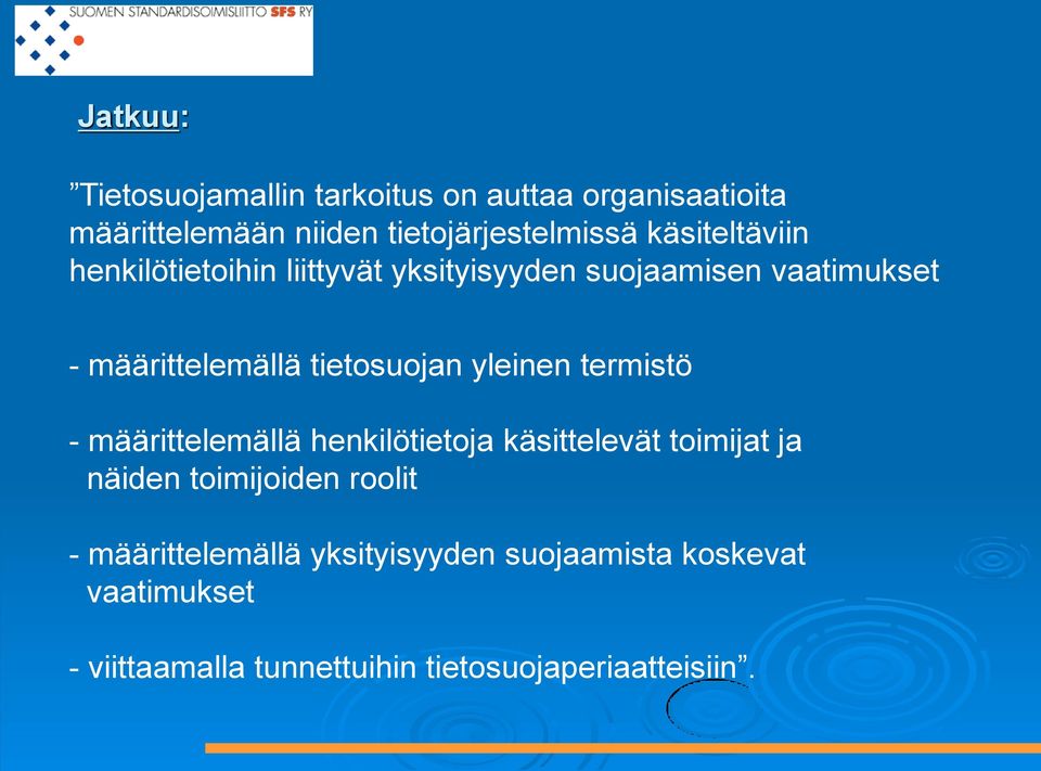 tietosuojan yleinen termistö - määrittelemällä henkilötietoja käsittelevät toimijat ja näiden toimijoiden